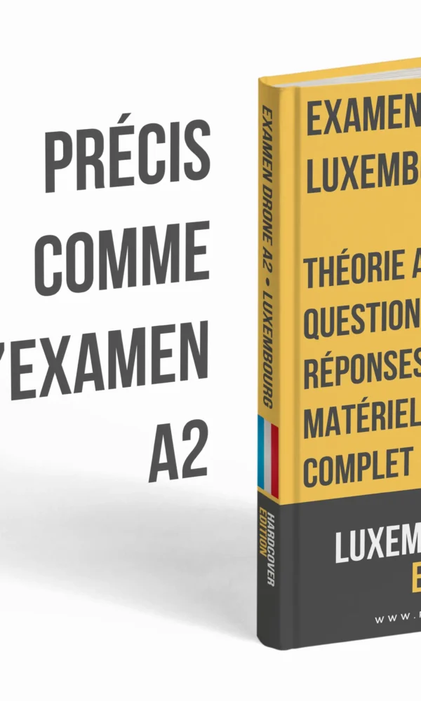 Examen drone A2 Luxembourg – Théorie avancée, support d’étude complet et plus de 500 questions-réponses type examen – Image 3