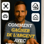 Comment gagner de l'argent avec votre drone